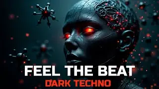 Feel the Beat | Dark Techno | Hypnotic Basslines & Industrial Vibes