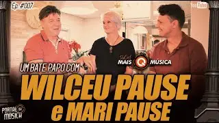 WILCEU PAUSE e MARI PAUSE no PodCast MAIS Q MÚSICA #007