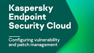 Part 10: How to configure vulnerability and patch management