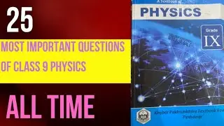 25 Most Important Questions of Class 9 Physics 2023| 9th Class Physics Guess Paper