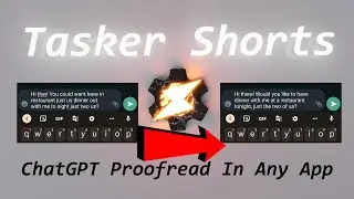 Tasker Shorts - ChatGPT Proofread