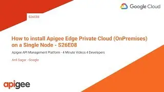 How to install Apigee Edge Private Cloud (OnPremises) on a Single Node - S26E08