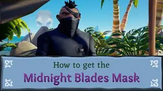 How to get the Midnight Blades Mask in Sea of Thieves (Stolen Secrets Commendation)