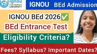 IGNOU BEd Entrance 2026🔥 BEd Admission full details✅