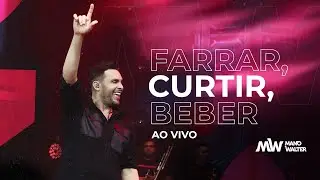Mano Walter - Farrar, Curtir, Beber (Vídeo Oficial)