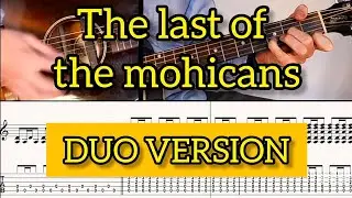 THE LAST OF THE MOHICANS/Ben-T-Zik Guitar duo tutorial #14/SCORE&TAB(Easy version)