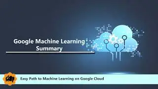 Google Machine Learning Summary| Machine learning tutorial