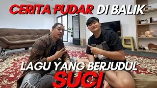 SUCI DI MANA KINI KAU BERADA ?!! CERITA PUDAR TENTANG LAGU SUCI