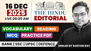 The Hindu Editorial Analysis | 16 Dec 2025 | Vocabulary, Reading, Grammar, Skimming | Santosh Sir
