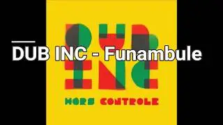 DUB INC - Funambule lyrics
