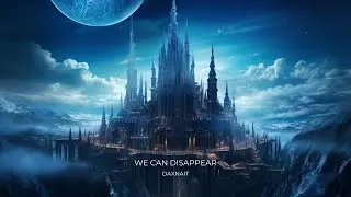 Daxnait - We Can Disappear