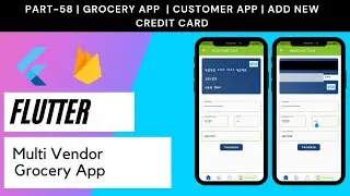 Flutter Multi Vendor Grocery App - Part 58 | Customer App | Add Cards to Firestore and Display Cards