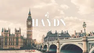 (全集) 海頓第104號交響曲《倫敦》Haydn Symphony No.104 in D major, 'London' Hob.I:104