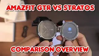 Amazfit GTR vs Amazfit Stratos - Comparison Overview