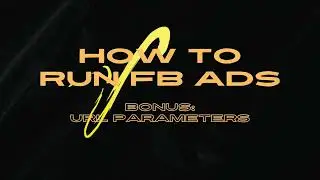 How To Run Facebook Ads (BONUS: URL Parameters)