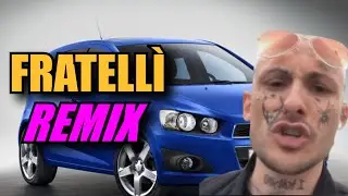 FRATELLÌ (REMIX)