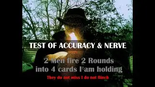 Test of Accuracy and Nerve - They Don't Miss. I Don't Flinch.