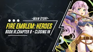 Fire Emblem: Heroes Book VI, Chapter 8: Closing In (Lunatic)