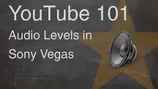 How to fix audio levels in Sony Vegas YouTube 101