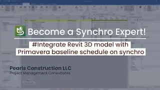Integrate Revit 3D model with Primavera baseline schedule on Synchro