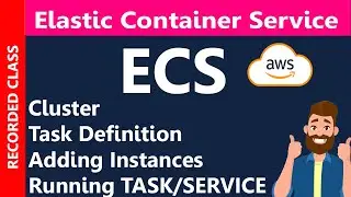 Practical ECS Tutorial: Creating a Cluster, Task Definition, Adding Instances & Deploying Containers