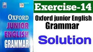 Oxford Junior English grammar exercise 14 | Ex 14 | Oxford Junior English Grammar