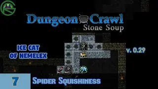 Dungeon Crawl: Stone Soup -- Episode 7: Spider Squishiness -- Ice Cat Of Nemelex