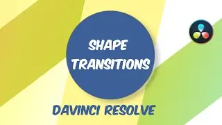 Shape Transitions for DaVinci Resolve | Download