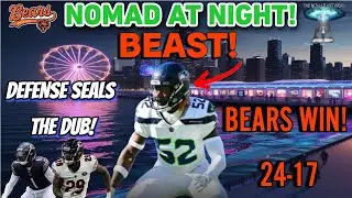 Chicago Bears Defense Slams On The Brakes!/Nomad At Night!