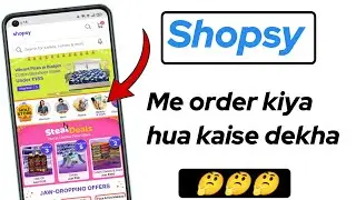 shopsy me order kiya hua kaise dekhe | how to check shopsy order