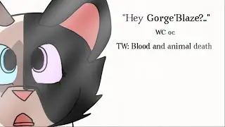 Hey Gorge’Blaze?.. (warrior cat oc’s)
