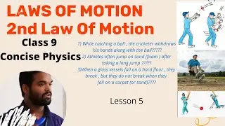 Laws of motion class 9 || ICSE || Concise Physics || Newton's second law of motion in daily life