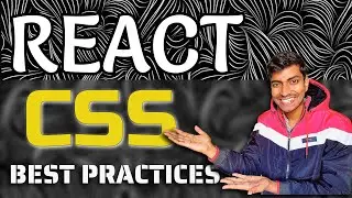 React CSS Best Practices | 6 Popular Ways to Style React