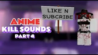 ANIME Kill Sound Codes/IDs | PART4 | ROBLOX