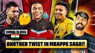 Messi Coming to India ! WhatTF Mbappe & Liverpool ? Sancho to Dortmund , Real Madrid