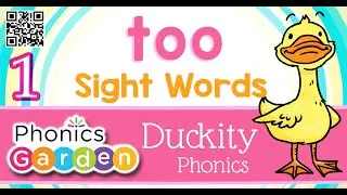TOO | Sight Word | Duckity Phonics | Phonics Garden