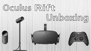 Oculus Rift CV1 Unboxing!