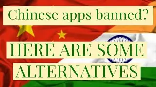 Chinese apps banned in india! Here are alternatives.