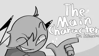 The Main Character || OC Animatic