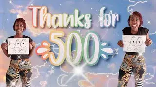 WE DID IT 500 SUBS.... THANK YOU ALL ❤️🙌🏾.. ROAD TO 1K