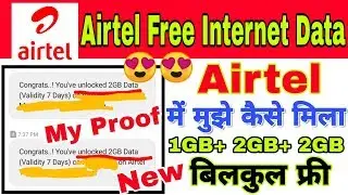 Airtel 5gb free internet data 2019 || airtel free data with proof