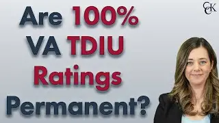 Is Your 100% VA Individual Unemployability (TDIU) Rating Permanent?