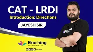 Logical Reasoning Directions | LRDI | CAT Exam | Jayesh Sir | Ekoching