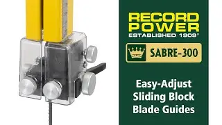 SABRE 300: Easy-Adjust Sliding Block Blade Guides