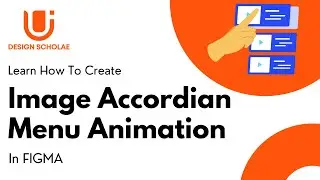Learn How To Create Image Accordion Menu Animation In FIGMA
