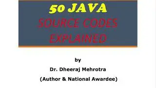 50 JAVA SOURCE CODES EXPLAINED - learn Java