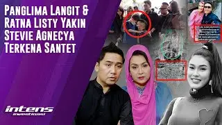 Panglima Langit & Ratna Listy Yakin Stevie Agnecya Dikirim Santet | Intens Investigasi | 3564