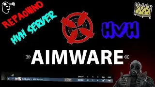 HVH with aimware ////on the repachino server////