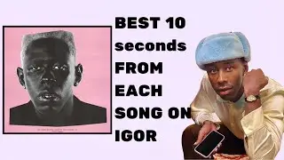 The BEST 10 seconds from EACH song on IGOR