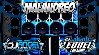 ⚡CAR AUDIO⚡ Malandreo X Dj Angel Sound Car Oficial X Dj Leonel Car Audio